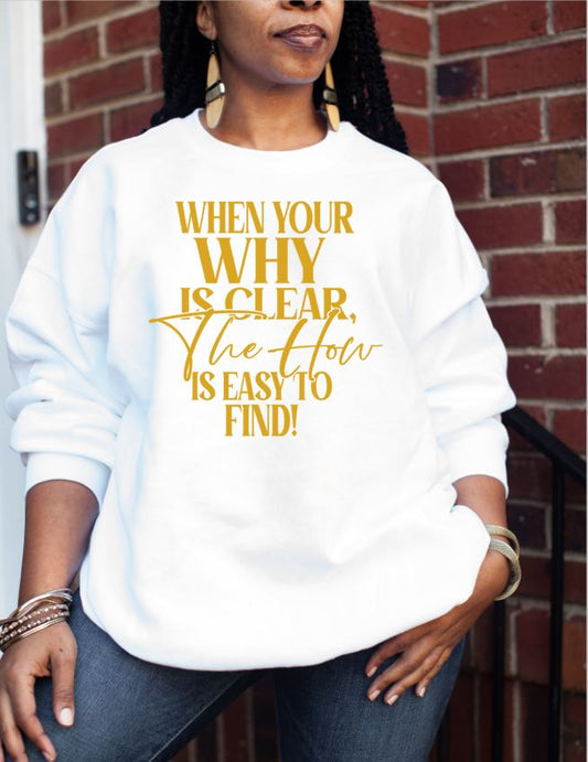 When your why is clear. T-shirt